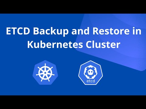 ETCD Backup and Restore in Kubernetes Cluster | Complete Guide