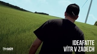 IDEAFATTE - Vítr v zádech [OFFICIAL VIDEO by Šmejdy]