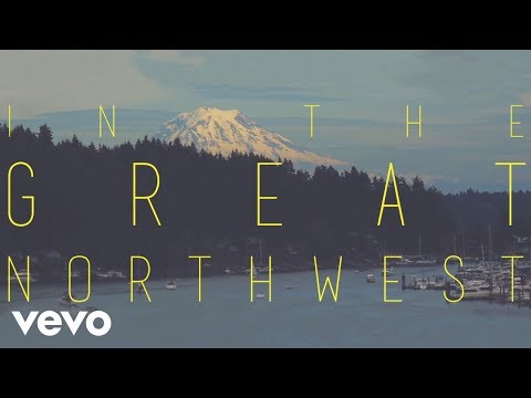 Mighty Oaks - The Great Northwest (Lyric Video)