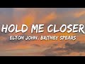 Elton John, Britney Spears - Hold Me Closer (Joel Corry Remix) (Lyrics)