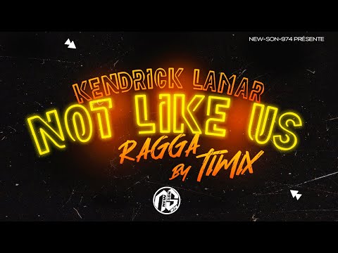 TIMIX x KENDRICK LAMAR - NOT LIKE US'RAGGA 2025