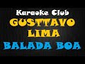 GUSTTAVO LIMA - BALADA BOA ( KARAOKE )