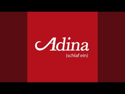 ADINA (SCHLAF EIN)