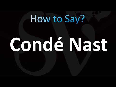 How to Pronounce Condé Nast (CORRECTLY!)