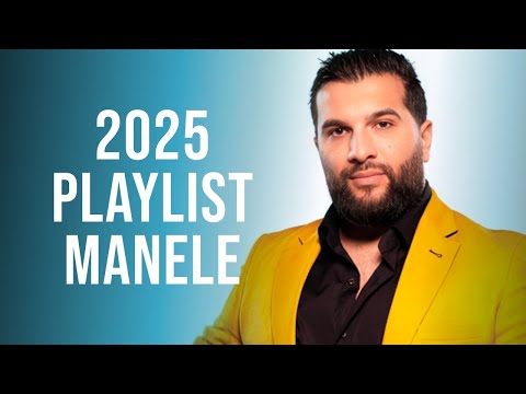 Manele 2025 Colaj 🎤 Muzica Manele 2025 Cele Mai Bune 🎤 Playlist Manele 2025