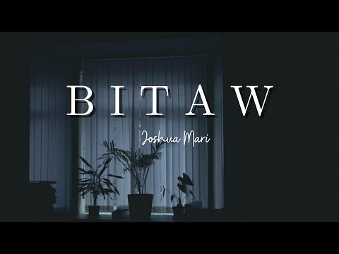 Bitaw - Joshua Mari | (Lyric Video)