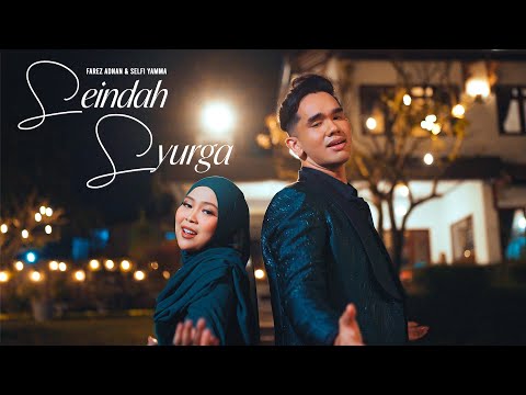 Farez Adnan & Selfi Yamma - Seindah Syurga (Official Music Video)