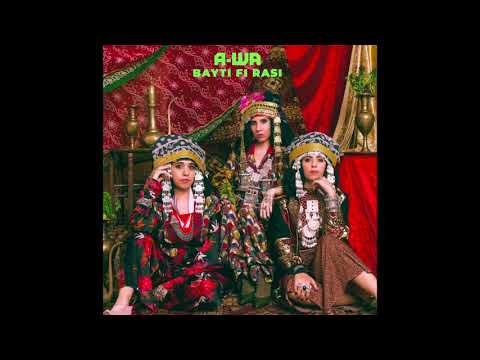 A-WA - "Bayti Fi Rasi" (Official Audio)