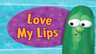 VeggieTales: Love My Lips Sing-Along