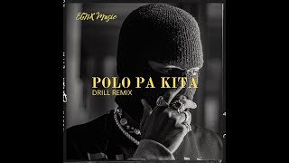 Download lagu POLO PA KITA ( DRILL REMIX ) mp3