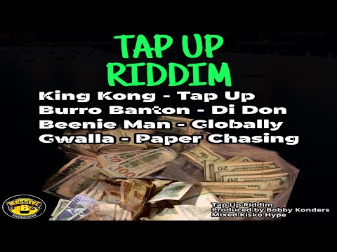Tap Up Riddim {Mix} Massive B / Beenie Man, King Kong, Burro Banton, Gwalla.