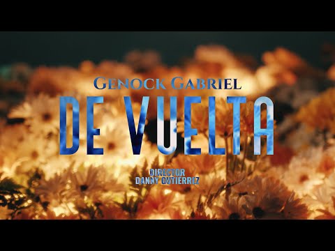 DE VUELTA - Genock Gabriel (Video Oficial) | Música Cristiana