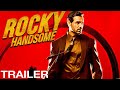 ROCKY HANDSOME - Trailer