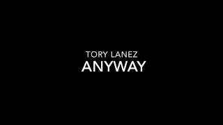 Tory Lanez - Anyways (lyrics)