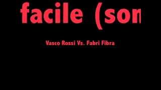 Vasco Rossi Vs. Fabri Fibra - La vita non è facile (sono sempre io)