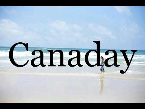 How To Pronounce Canaday🌈🌈🌈🌈🌈🌈Pronunciation Of Canaday