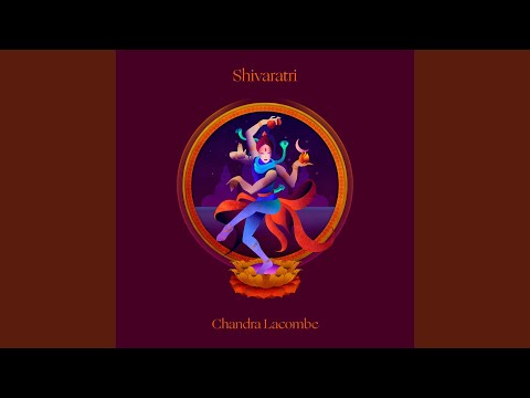 Shivaratri - Chandra Lacombe