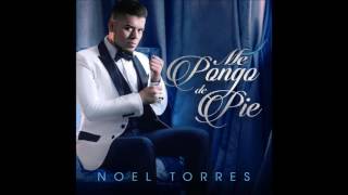 Noel Torres 09 Te Estoy Queriendo