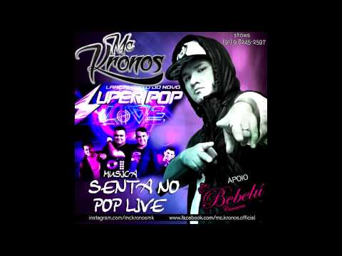 Mc Kronos MK -  Senta No Pop Live 2015