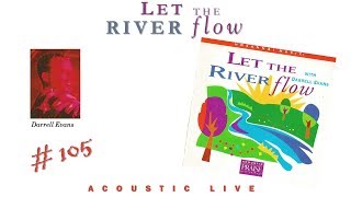 Darrell Evans- Let The River Flow (Full) (1997)