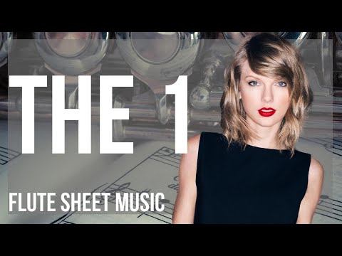 Flute Sheet Music: How to play the 1 by Taylor Swift
