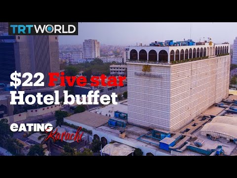 Eating Karachi E08 - $22 five-star hotel buffet