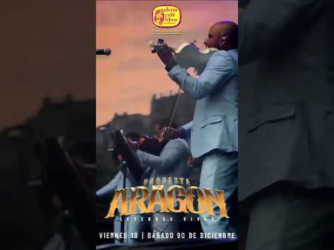 este 19 y 20 de diciembre La Legendaria Orquesta Aragon