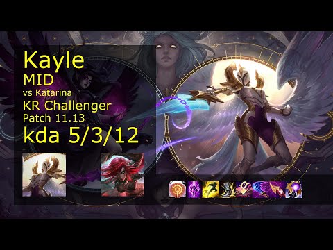 Kayle vs Katarina Mid - KR Challenger 5/3/12 Patch 11.13 Gameplay // [롤] 케일 vs 카타리나 미드
