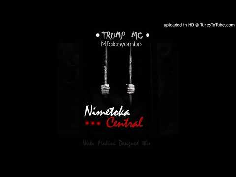 Trump Mc - Nimetoka Central