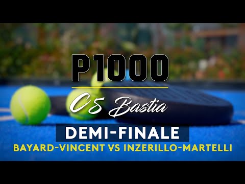 Padel P1000 de Bastia - Demi-finale 1 : Bayard / Vincent contre Inzerillo / Martelli