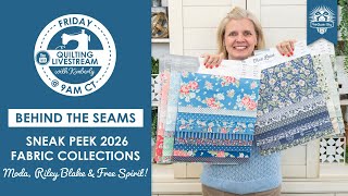 LIVE: Sneak Peek at Spring/Summer 2026 Fabric Collections! - Behind the Seams