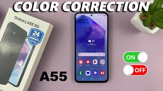How To Turn ON /OFF Color Correction On Samsung Galaxy A55 5G
