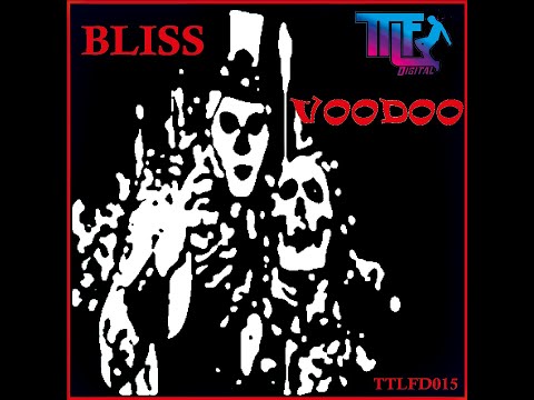 TTLFD015 - Bliss - Voodoo - Promo Video