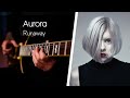 Aurora - Runaway - Electric Guitar Cover