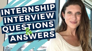 INTERNSHIP INTERVIEW QUESTIONS AND ANSWERS - 20 Examples to Help You P