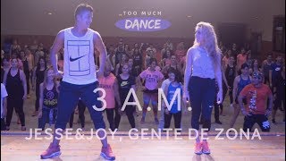3 A.M. - Jesse &amp; Joy, Gente de Zona | Too much DANCE (Coreografía) Master Class