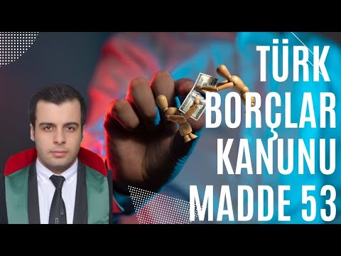 Türk Borçlar Kanunu Madde 53 - TBK 53. Madde