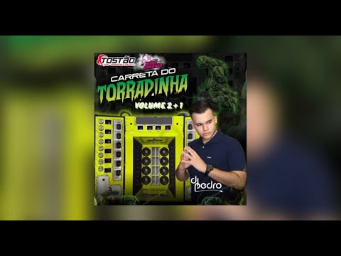 CD - CARRETA DO TORRADINHA VOL 02 + 01 [ DJ PEDRO ] PIQUE DE CUIABÁ 2025