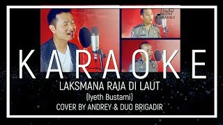 Download lagu LAKSMANA RAJA DI LAUT (IYETH BUSTAMI) - COVER BY ANDREY & DUO BRIGRADIR (KARAOKE VERSION) mp3