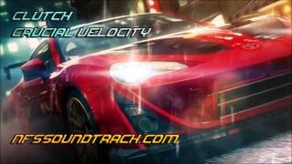 Clutch - Crucial Velocity (Need For Speed No Limits Soundtrack)