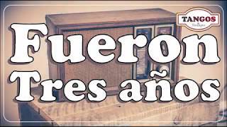Fueron Tres Años - Argentino Ledesma Con Letra