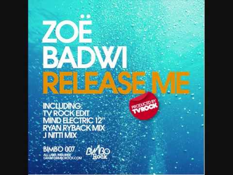 Zoe Badwi - Release Me (TV Rock Radio Mix)