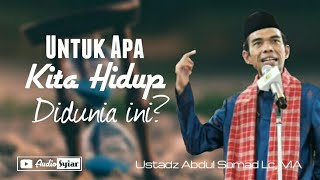 Download lagu Untuk Apa Dan Apa Tujuan Hidup Kita Di Dunia Ini | Ustadz Abdul Somad Lc, MA mp3