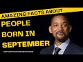 How Are September Born People ? ( Personality & Negative Traits )