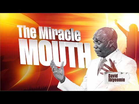 The Miracle Mouth | David Ibiyeomie