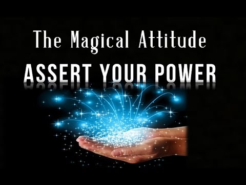 The Magical Attitude That Creates ★ Asserting The Power of "I" ★ Law of Attraction Video