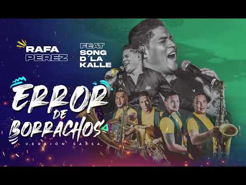 ERROR DE BORRACHOS - Rafa Pérez LA EVOLUCIÓN Feat. Song D' La Kalle