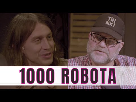 „ES IST, WAS MAN TRÄUMT. UND WENN’S  DA IST, WEIß MAN NICHT, DASS DAS DER TRAUM IST“ - 1000 ROBOTA