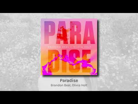 Paradise - Brandon Beal, Olivia Holt (audio)