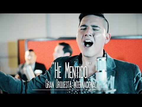 Gran Orquesta Internacional - He Mentido [sesión studio]